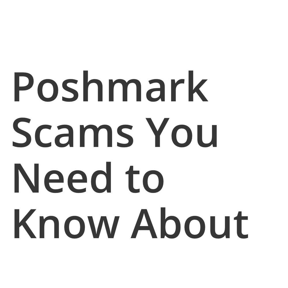 Watch out for scammers.  Red flags to look out for when shopping on Poshmark.